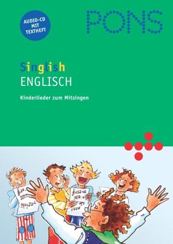 PONS Singlish 1. Englisch durch Kinderlieder. CD: CD und Textheft mit Liedtexten