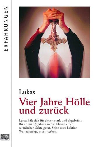 Vier Jahre Hölle und zurück