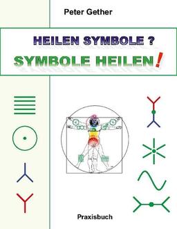 HEILEN SYMBOLE? SYMBOLE HEILEN!: Heilen Symbole - 2023