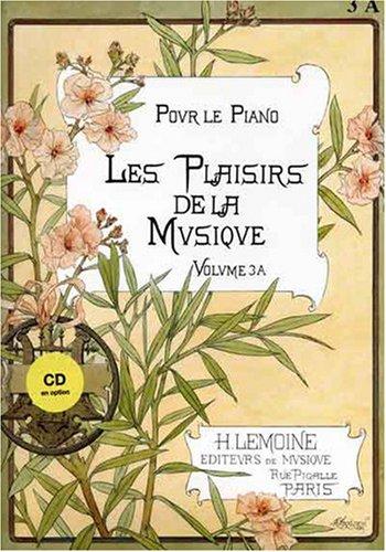 Les Plaisirs de la musique Volume 3A