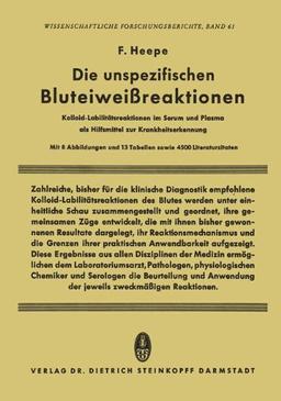 Die unspezifischen Bluteiweissreaktionen: Kolloid-Labilitätsreaktionen im Serum und Plasma als Hilfsmittel zur Krankheitserkennung (Reihe 1: . . . und ... (Wissenschaftliche Forschungsberichte)