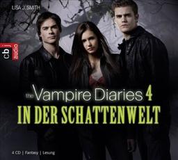 The Vampire Diaries - In der Schattenwelt: Band 4