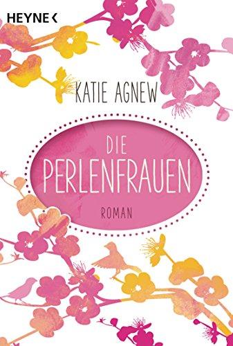 Die Perlenfrauen: Roman