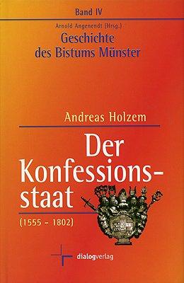 Geschichte des Bistums Münster / Der Konfessionsstaat (1555-1802): BD 4