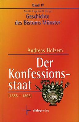 Geschichte des Bistums Münster / Der Konfessionsstaat (1555-1802): BD 4