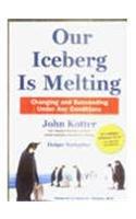 Our Iceberg is Melting: Changing and Succeeding Under Any Conditions