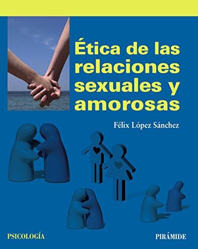 Ética de las relaciones sexuales y amorosas (Psicología)