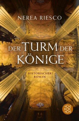 Der Turm der Könige: Historischer Roman