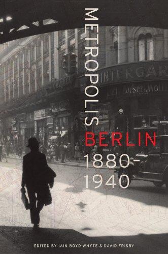 Metropolis Berlin - 1880-1940 (Weimer and Now : German Cultural Criticism, Band 46)