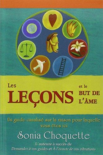 Les leçons et le but de l'âme : Un guide canalisé sur la raison pour laquelle vous êtes ici