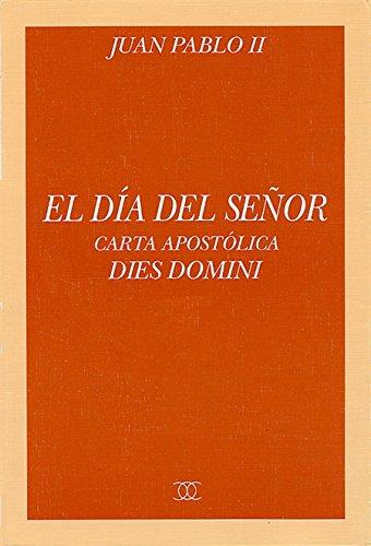 El día del Señor: Carta apostólica "Dies Domini" (Documentos MC)