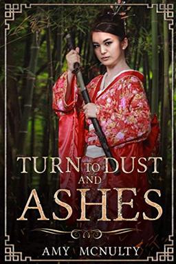 Turn to Dust and Ashes (Fall Far from the Tree, Band 2)