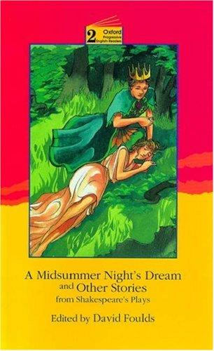 Midsummer Nights Dream and Other Stories (Oxford Progressive English Readers)