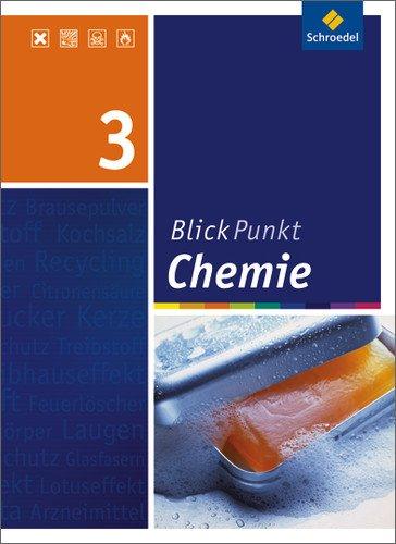 Blickpunkt Chemie - Ausgabe 2008 für Realschulen in Niedersachsen: Schülerband 3