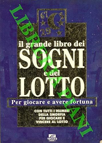 Il grande libro dei sogni e del lotto (I grandi temi)