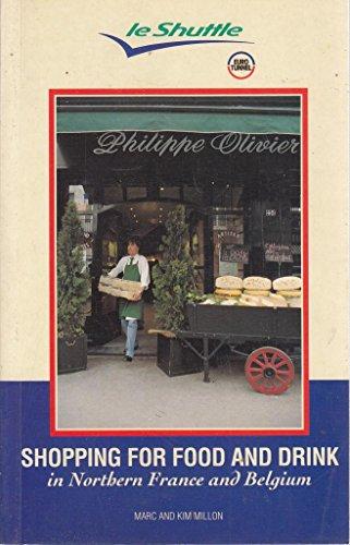 Shopping for Food and Drink in Northern France and Belgium (Shuttle Guides)