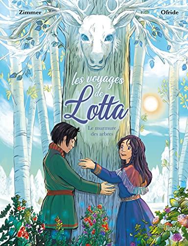 Les voyages de Lotta. Vol. 2. Le murmure des arbres