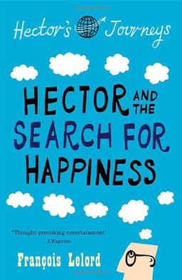 Hector and the Search for Happiness (Hector's Journeys)