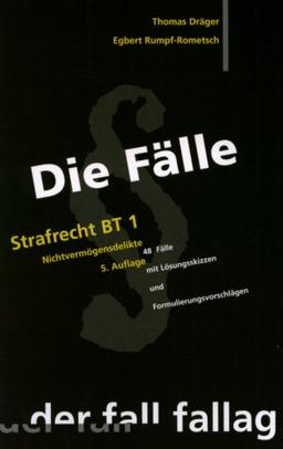 Die Fälle. Strafrecht BT 1