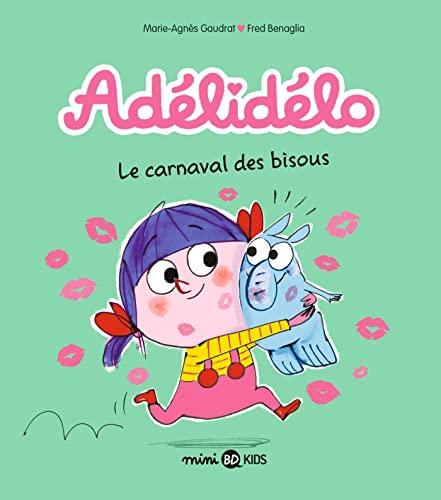 Adélidélo. Vol. 8. Le carnaval des bisous