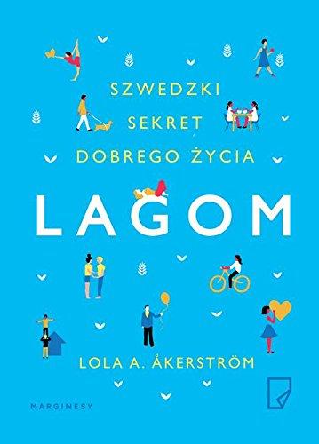 Lagom Szwedzki sekret dobrego zycia