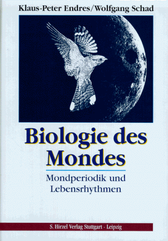 Biologie des Mondes. Mondperiodik und Lebensrythmen