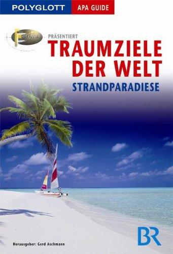 Traumziele der Welt: Strandparadiese