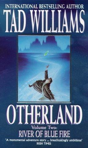 Otherland 2. River of Blue Fire.: River of Blue Fire Bk.2 (Orbit)