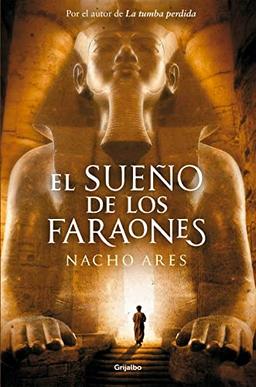 El sueño de los faraones (Novela histórica)