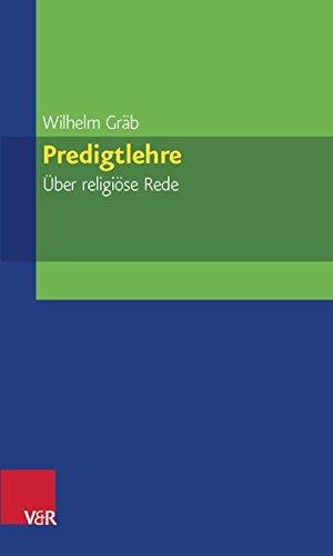 Predigtlehre: Über religiöse Rede