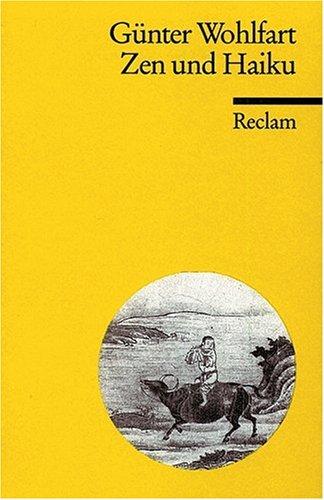 Zen und Haiku: Oder Mu in der Kunst HaiKühe zu hüten nebst den anderen Texten für Nichts und wieder Nichts: Oder Mu in der Kunst HaiKühe zu hüten nebst anderen Texten für Nichts und wieder Nichts