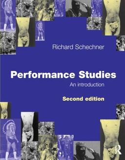 Performance Studies, An Introduction, Second Edition