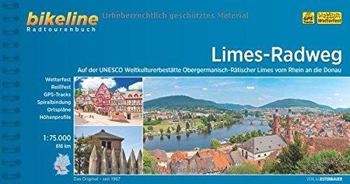 Limes-Radweg: Auf der UNESCO Weltkulturerbestätte Obrgermanisch-Rätischer Limes vom Rhein an die Donau, 816 km (Bikeline Radtourenbücher)