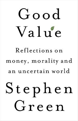 Good Value: Reflections on money, morality and an uncertain world