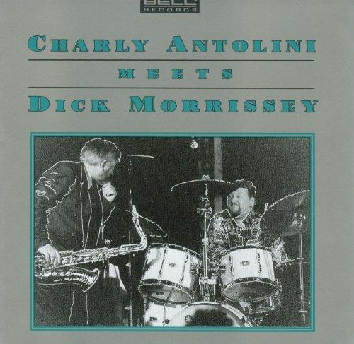 Charly Antolini Meets Dick Morrissey