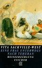 Eine Frau unterwegs nach Teheran: Reiseerzählungen