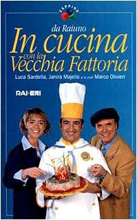 In cucina con la Vecchia Fattoria