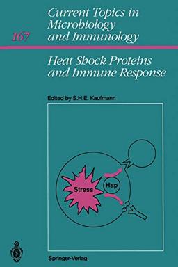 Heat Shock Proteins and Immune Response (Current Topics in Microbiology and Immunology, 167, Band 167)