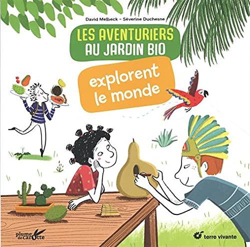 Les aventuriers au jardin bio explorent le monde