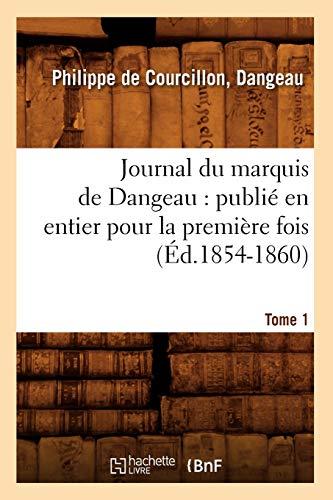 Journal du marquis de Dangeau : publié en entier pour la première fois. Tome 1 (Ed.1854-1860)