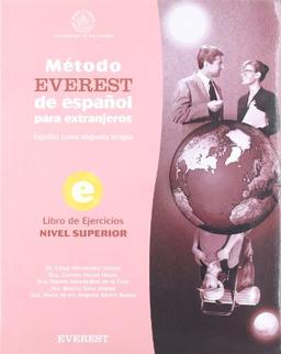 Método EVEREST de español para extranjeros. Nivel superior. Libro de ejercicios: Libro Del Ejercicios: Nivel Superior