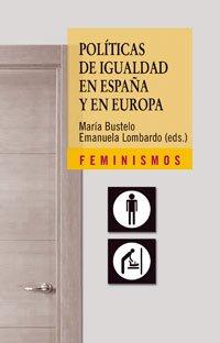 Políticas de igualdad en España y en Europa : afinando la mirada (Feminismos)