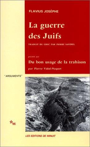 La guerre des Juifs. Du bon usage de la trahison