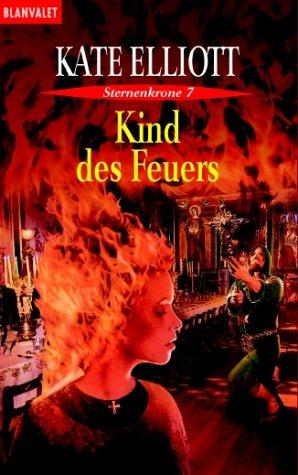 Kind des Feuers. Sternenkrone 7