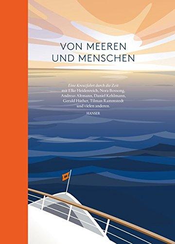 Von Meeren und Menschen: Eine Kreuzfahrt durch die Zeit