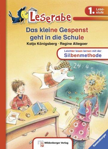 Leserabe mit Mildenberger Silbenmethode: Das kleine Gespenst geht in die Schule