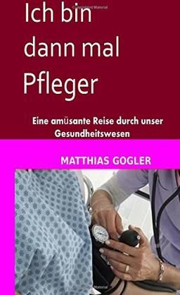 Ich bin dann mal Pfleger