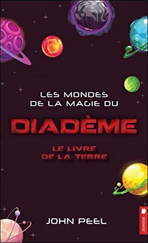 Les mondes de la magie du diadème - Le livre de la Terre Tome 5