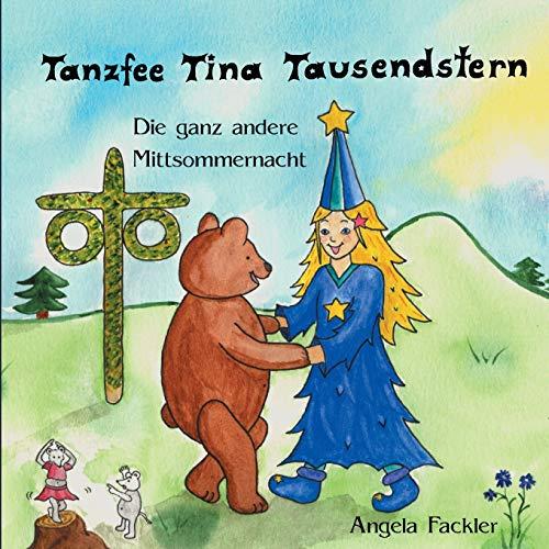 Tanzfee Tina Tausendstern: Die ganz andere Mittsommernacht