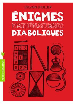 Enigmes mathématiques diaboliques : 65 énigmes pour faire travailler sa tête !